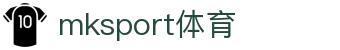 MK(体育科技有限公司)体育·官方网站